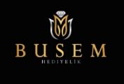 BUSEM HEDİYELİK EŞYA VE METAL SAN. TİC. LTD. ŞTİ